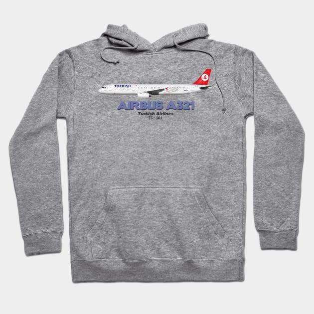 Airbus A321 - Turkish Airlines Hoodie by TheArtofFlying